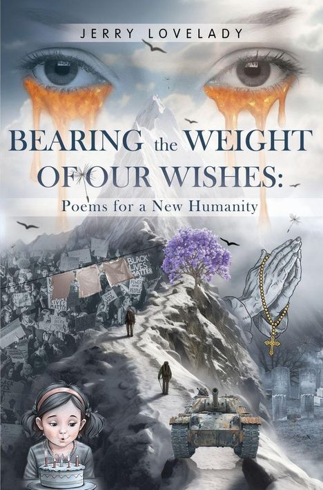 "BEARING the WEIGHT OF OUR WISHES: Poems for a New Humanity" steht über einem Berg, Augen, Protest, Panzer, Kind.