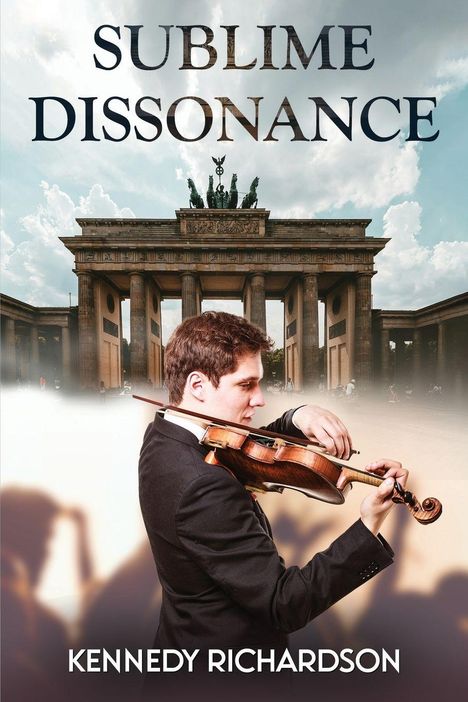 "Sublime Dissonance" und "Kennedy Richardson". Ein Geiger vor dem Brandenburger Tor.