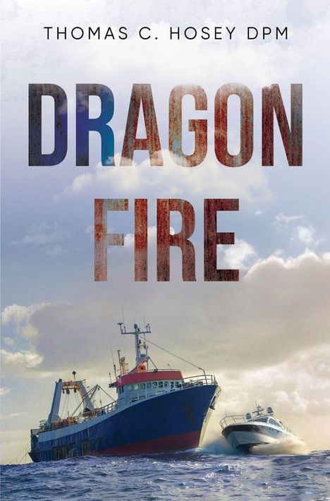 "THOMAS C. HOSEY DPM", "DRAGON FIRE"; ein großes Schiff vor einem kleineren Boot in bewegter See, Wolken im Hintergrund.