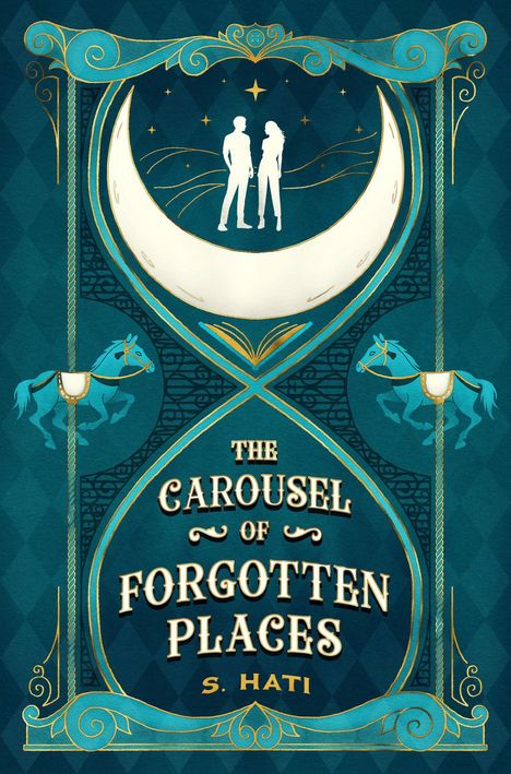 Text: "The Carousel of Forgotten Places, S. Hati." Illustration: Zwei silhouettierte Menschen stehen auf einer Mondsichel.