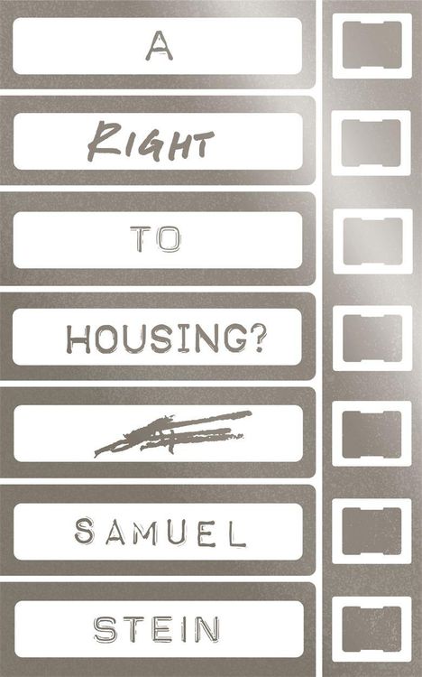 Text: "A Right to Housing? Samuel Stein" in stilisiertem Design. Links weiße Felder, rechts Platzhalter.