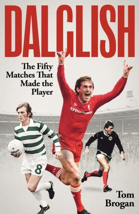 Tom Brogan: Dalglish, Buch