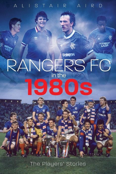 Alistair Aird: Rangers in the 1980s, Buch