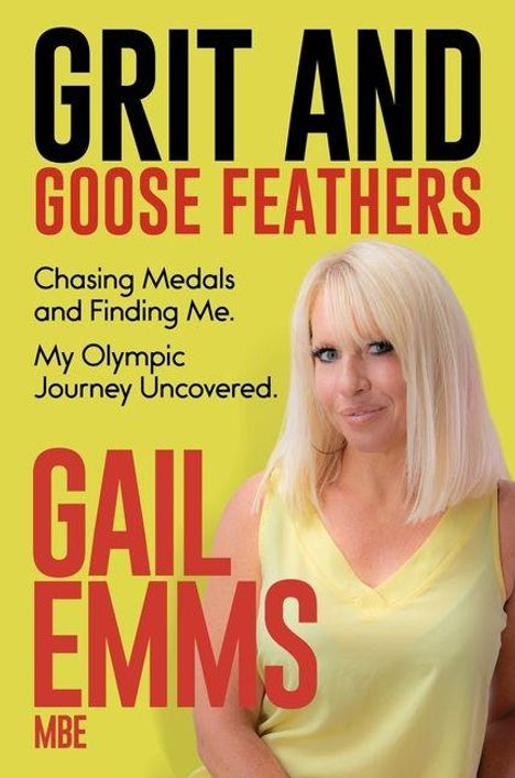 Gail Emms: Grit and Goose Feathers, Buch
