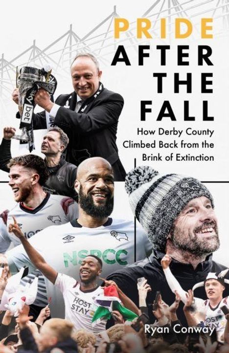 "Pride After the Fall: How Derby County Climbed Back from the Brink of Extinction" von Ryan Conway. Fußballer jubeln.