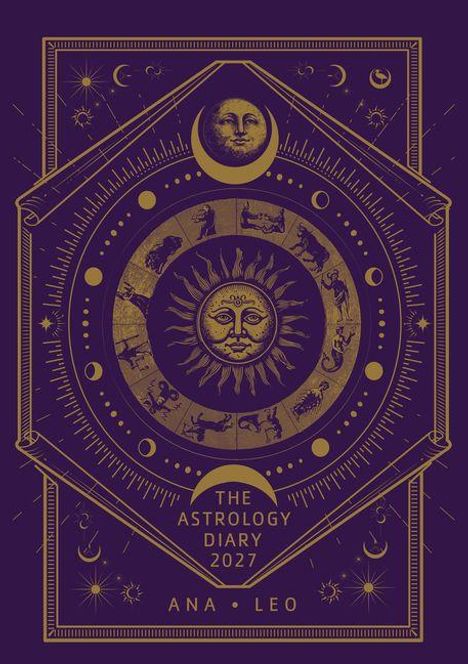 "The Astrology Diary 2027" und "ANA • LEO" stehen in der Mitte. Rundes Design mit Tierkreiszeichen und Sonne im Zentrum.