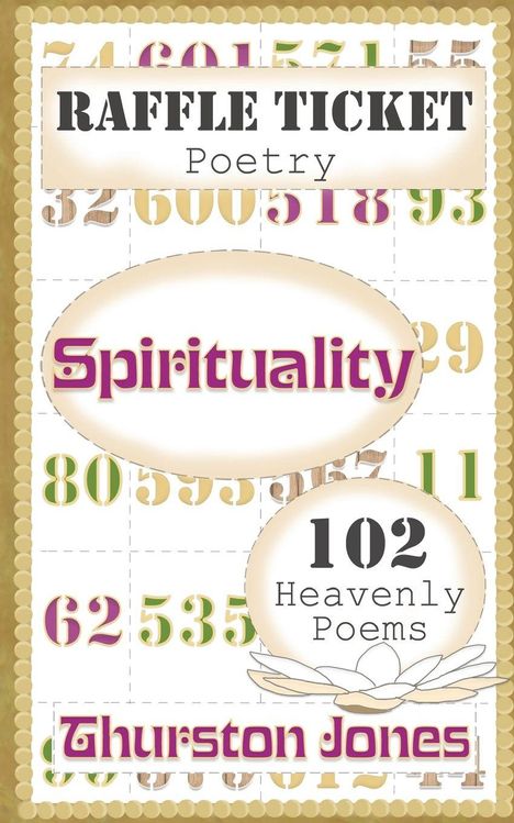 Thurston Jones: Raffle Ticket Poetry. Spirituality, Buch