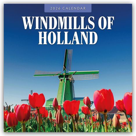 Robin Red: Windmills of Holland - Windmühlen der Niederlande 2026 - 16-Monatskalender, Kalender