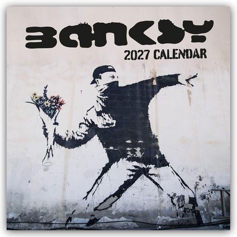 Oben steht "Banksy 2027 Calendar". Darunter eine bekannte Illustration: Eine Person wirft einen Blumenstrauß.