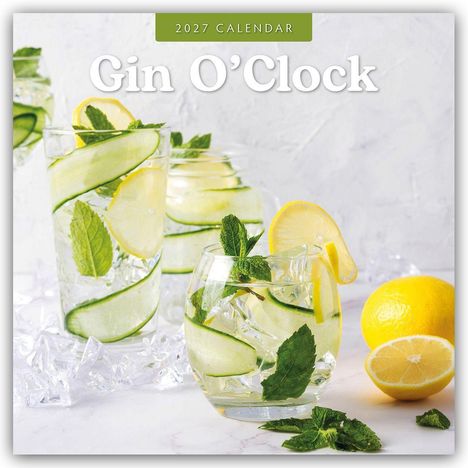 „2027 Calendar: Gin O'Clock“. Gläser mit Gurken, Minze, Zitrone und Eis. Zwei Zitronen daneben.