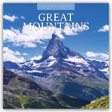 „2027 Calendar“ und „Great Mountains“ in weißer Schrift. Eindrucksvolle Berglandschaft mit dem Matterhorn unter blauem Himmel.