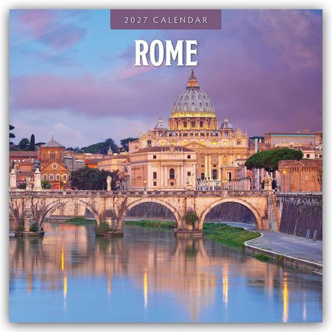 „2027 CALENDAR ROMA“ steht oben. Eine ikonische Stadtansicht mit einer prächtigen Kuppel im Hintergrund bei Sonnenuntergang.