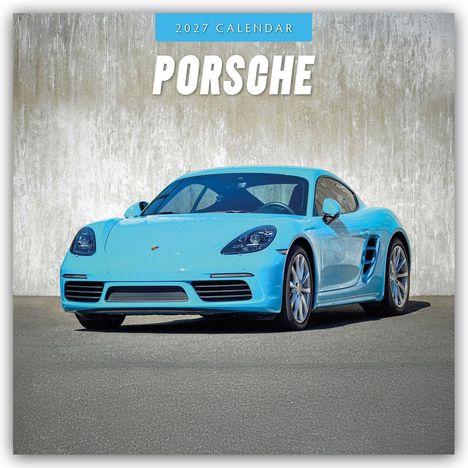 Text: "2027 Calendar" und "Porsche". Ein himmelblauer Sportwagen steht vor einer Betonwand.
