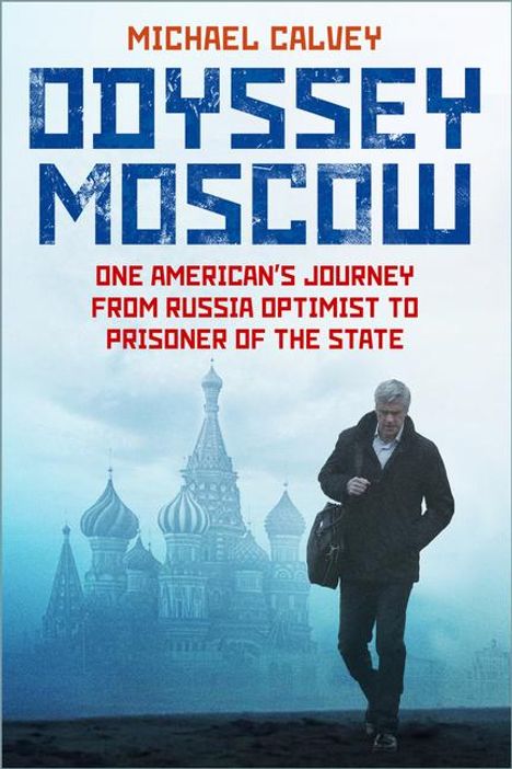 Michael Calvey: Odyssey Moscow, Buch