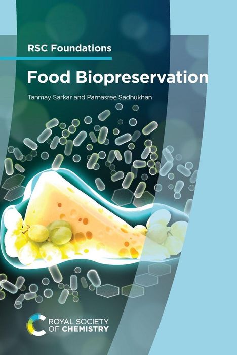 „RSC Foundations, Food Biopreservation, Tanmay Sarkar und Parnasree Sadhukhan.“ Illustration: Käse, Trauben, Bakterien.