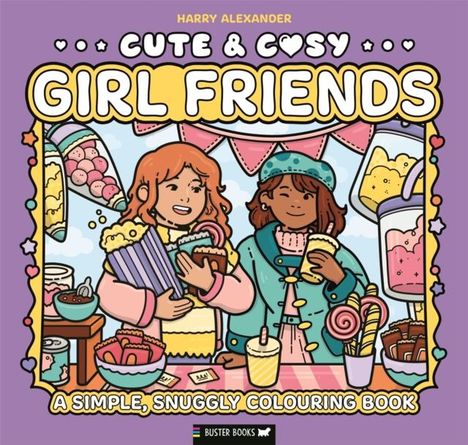 Harry Alexander: Cute & Cosy: Girl Friends, Buch
