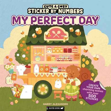 "Sticker by Numbers, My Perfect Day, Create your own charming scenes with over 500 stickers."  
Illustration eines süßen Marktstands.