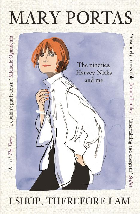 "MARY PORTAS. The nineties, Harvey Nicks and me. I SHOP, THEREFORE I AM." Illustration einer stilvollen Frau.
