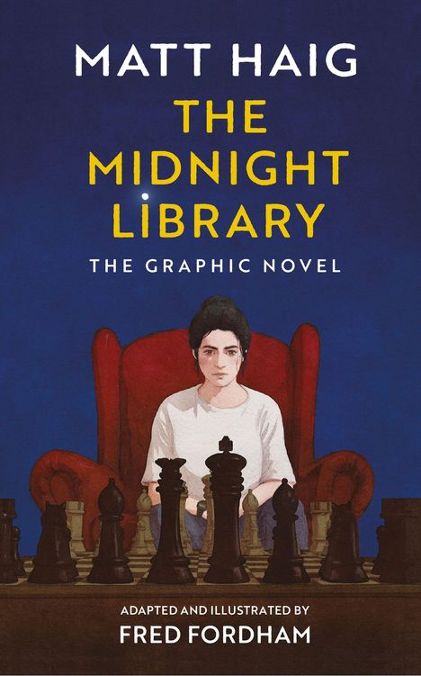 Text: "Matt Haig, The Midnight Library, The Graphic Novel, Adapted and Illustrated by Fred Fordham." 
Illustration: Person sitzt auf großem roten Sessel hinter Schachbrett.