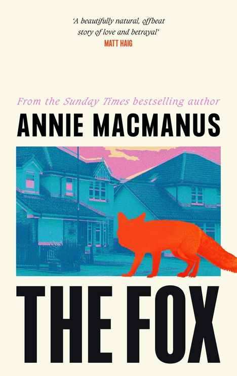 Zitat: "A beautifully natural, offbeat story of love and betrayal". Collage aus einem Haus und einem roten Fuchs.