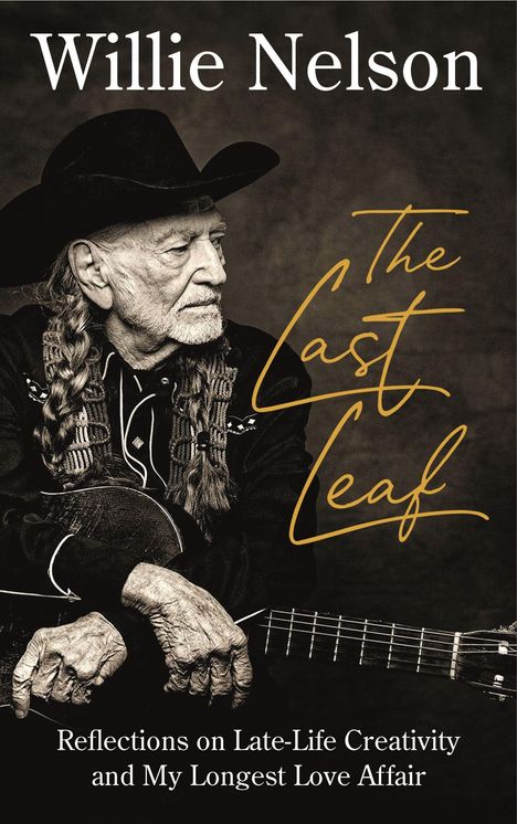 Texte: "Willie Nelson," "The Last Leaf," "Reflections on Late-Life Creativity and My Longest Love Affair." Porträt eines älteren Mannes mit Hut.