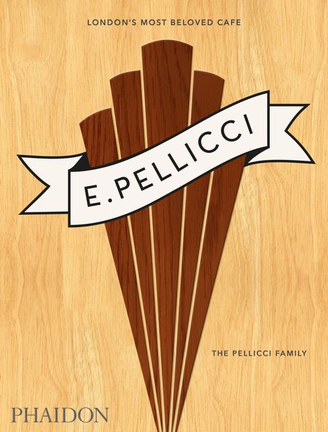Text: "LONDON'S MOST BELOVED CAFE", "E.PELLICCI", "THE PELLICCI FAMILY". Illustration mit Holzoptik und Fächerdesign.