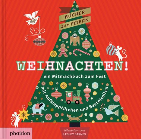 „Bücher zum Feiern - Weihnachten! Ein Mitmachbuch zum Fest mit Aufklapptürchen und Bastelseiten.“ Grüner Baum, Spielzeug.