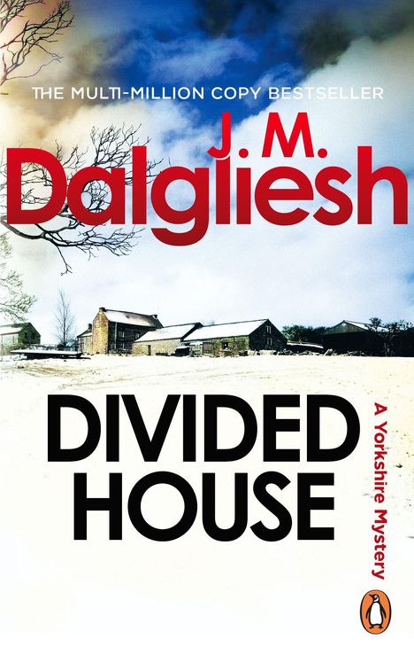 "THE MULTI-MILLION COPY BESTSELLER J.M. Dalgliesh, DIVIDED HOUSE, A Yorkshire Mystery." Schnee bedeckt Bauernhäuser.