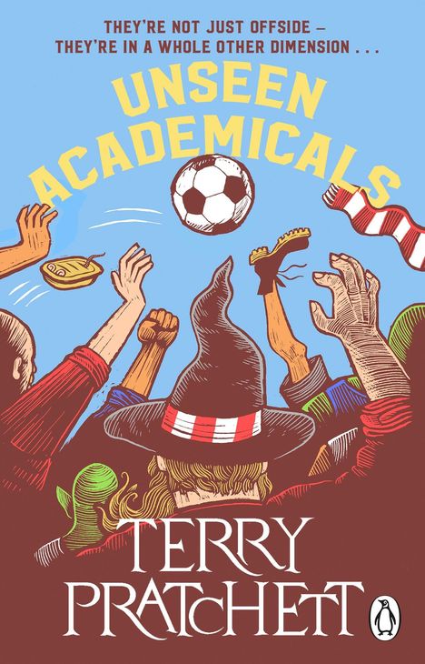 „They’re not just offside - they’re in a whole other dimension... UNSEEN ACADEMICALS, TERRY PRATCHETT.“ Illustration: Fußballspiel, Zauberhut.
