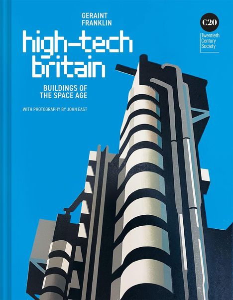 Text: "Geraint Franklin", "high-tech britain", "Buildings of the Space Age", "with photography by John East". Illustration: Futuristisches Gebäude vor blauem Himmel.