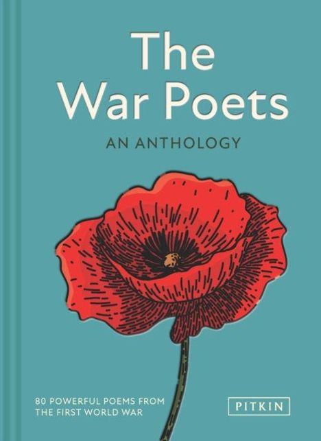 Text: "The War Poets: An Anthology. 80 Powerful Poems from the First World War. Pitkin." Illustration: Rote Mohnblume.