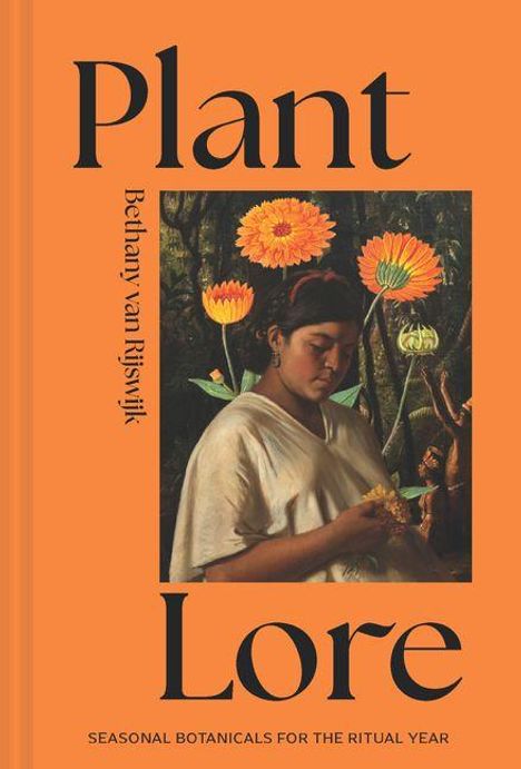 „Plant Lore“ und „Bethany van Rijswijk“ auf orangefarbenem Hintergrund. Illustration einer Frau mit Blumen.
