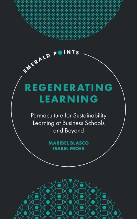 "Regenerating Learning" von Maribel Blasco und Isabel Fróes. Dunkler Hintergrund, grüne Punkt- und Linienmuster.