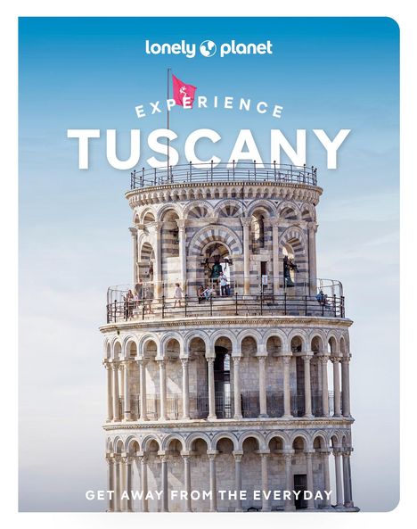 Lonely Planet: Lonely Planet Experience Tuscany, Buch