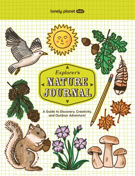 Lonely Planet: Lonely Planet Kids Explorer's Nature Journal, Buch