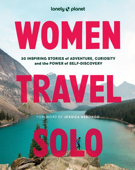 Lonely Planet: Lonely Planet Women Travel Solo, Buch