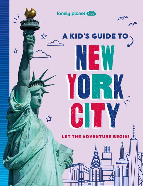 Lonely Planet: Lonely Planet Kids a Kid's Guide to New York City, Buch