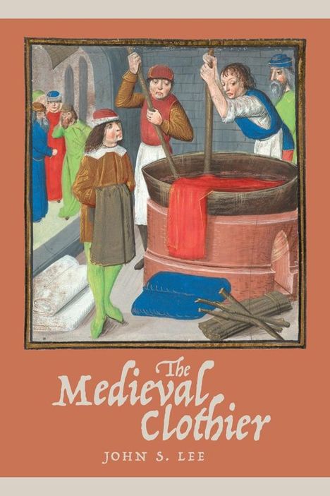 John S Lee: The Medieval Clothier, Buch