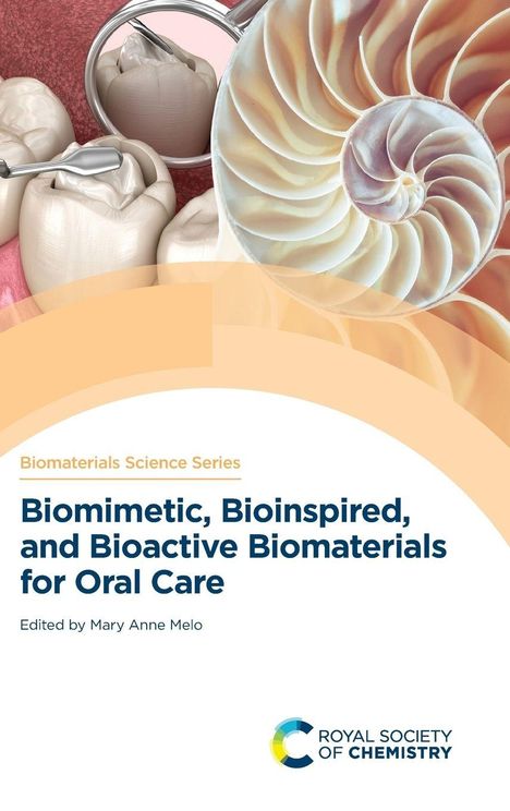 Text: "Biomimetic, Bioinspired, and Bioactive Biomaterials for Oral Care," herausgegeben von Mary Anne Melo. Logo unten.