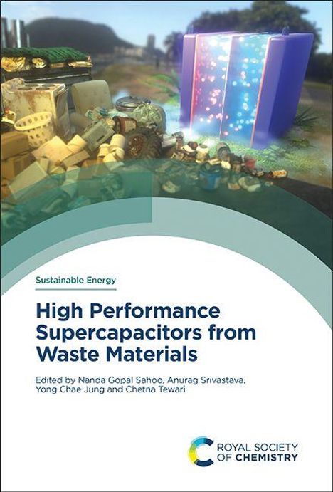 Text: "Sustainable Energy. High Performance Supercapacitors from Waste Materials." Herausgeber: Nanda Gopal Sahoo, usw. Logo unten.