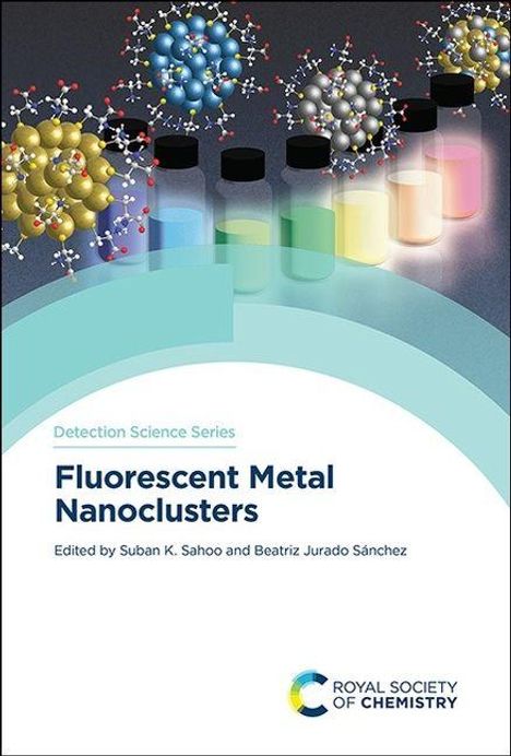 "Fluorescent Metal Nanoclusters", bearbeitet von Suban K. Sahoo und Beatriz Jurado Sánchez. Bunte Flüssigkeitsbehälter und Moleküle.