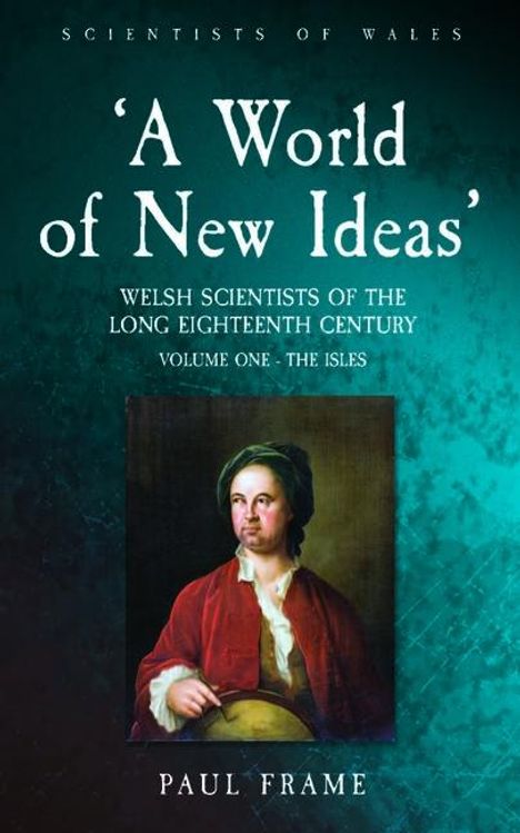 Paul Frame: 'A World of New Ideas', 1650-1820, Buch