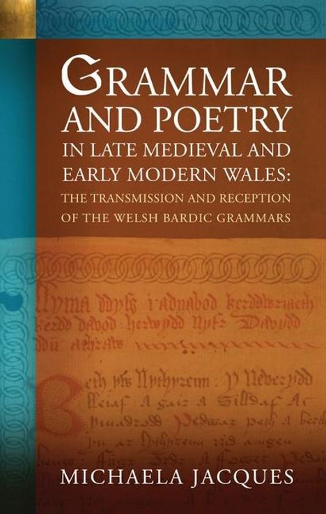 Michaela Jacques: Grammar and Poetry in Late Medieval and Early Modern Wales, Buch