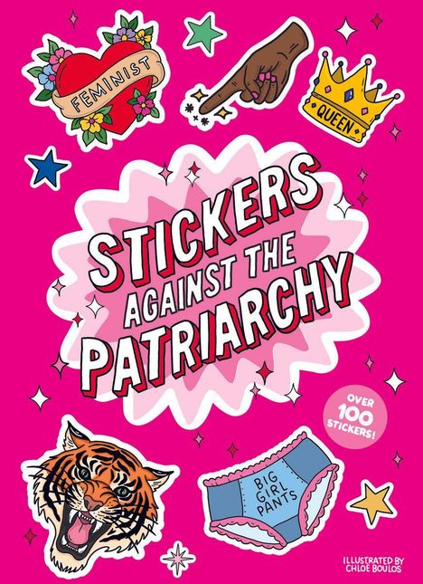 "Stickers Against The Patriarchy" auf pinkem Hintergrund mit Aufklebern: "Feminist", Hand mit Nagellack, Krone, Tiger.