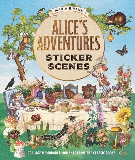 "Alice's Adventures: Sticker Scenes" – Collage-Szenen mit Alice, dem Hutmacher, einem Tisch voller Teeservice und Tieren.
