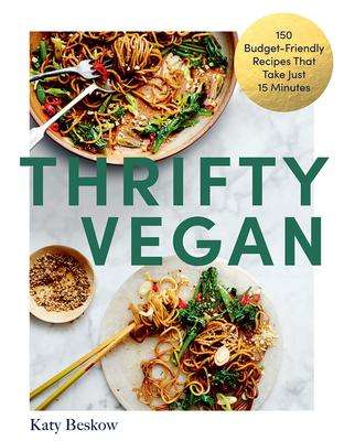 Katy Beskow: Thrifty Vegan: 150 Budget-Friendly Recipes That Take Just 15 Minutes, Buch