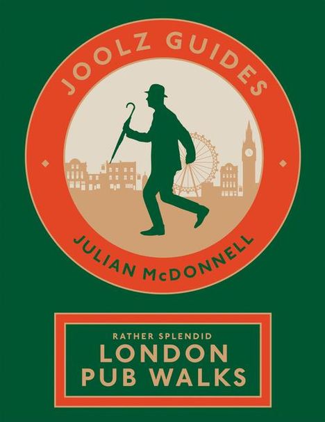Julian McDonnell: Joolz Guides: Rather Splendid London Pub Walks, Buch