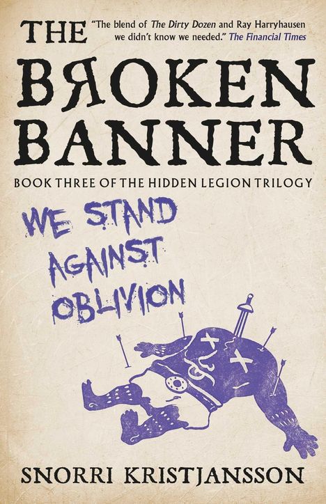 „THE BROKEN BANNER“ steht groß. Darunter: „BOOK THREE OF THE HIDDEN LEGION TRILOGY“. Illustration eines gefallenen Kriegers.