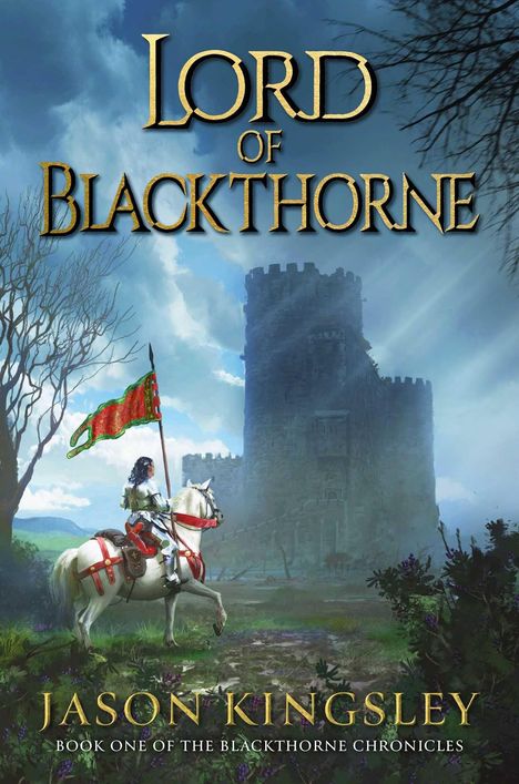 "Lord of Blackthorne" und "Jason Kingsley" stehen über einem Ritter, auf einem Pferd, vor einer großen Burg.