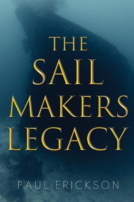 Paul Erickson: The Sail Makers Legacy, Buch